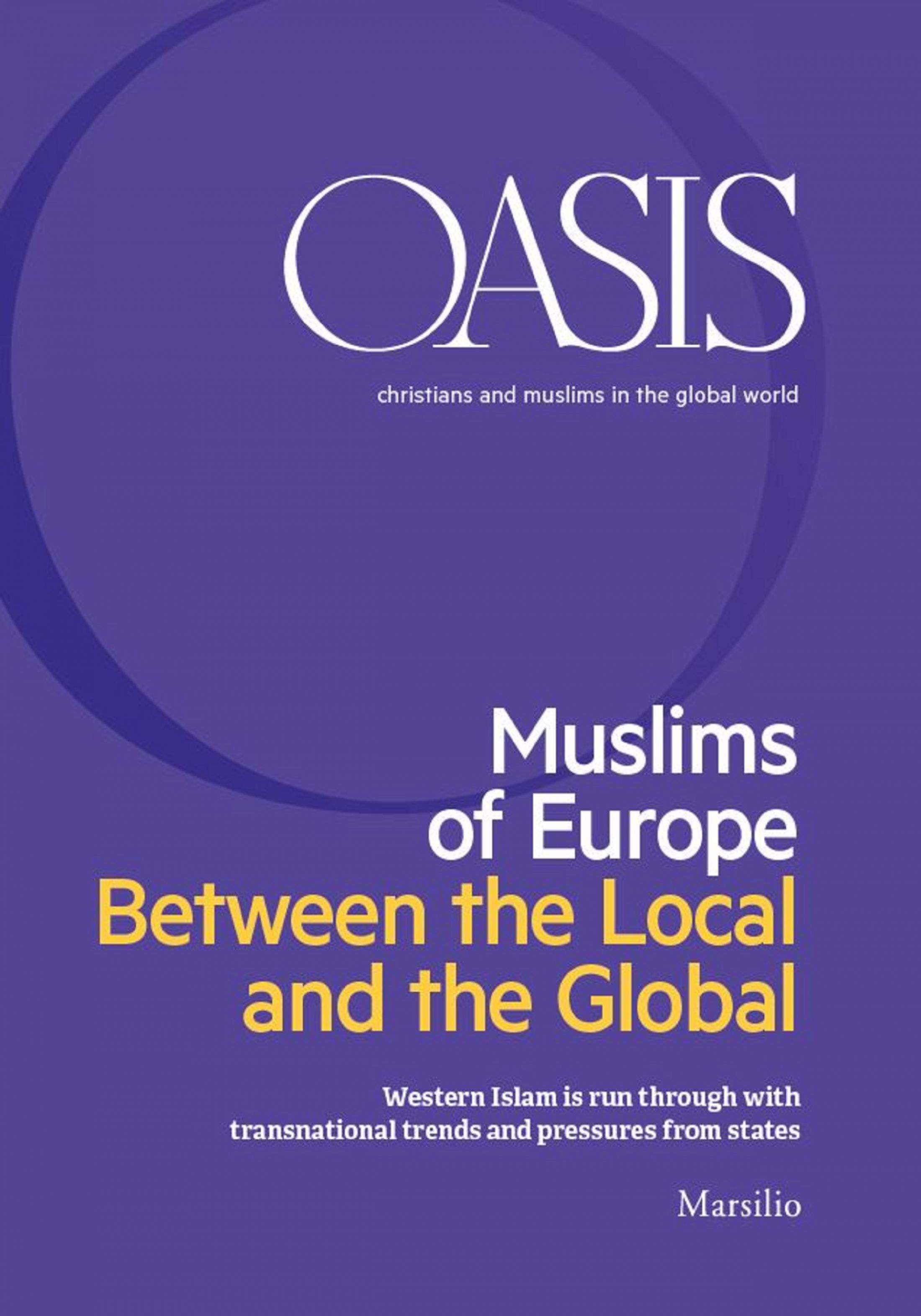 Muslims of Europe: Between the Local and the Global