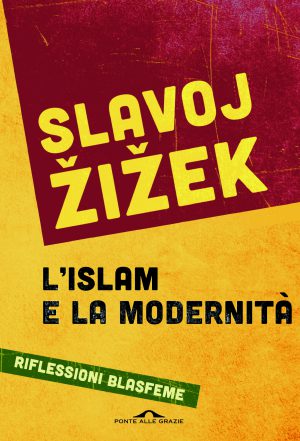 L'islam e la modernità zizek.jpg