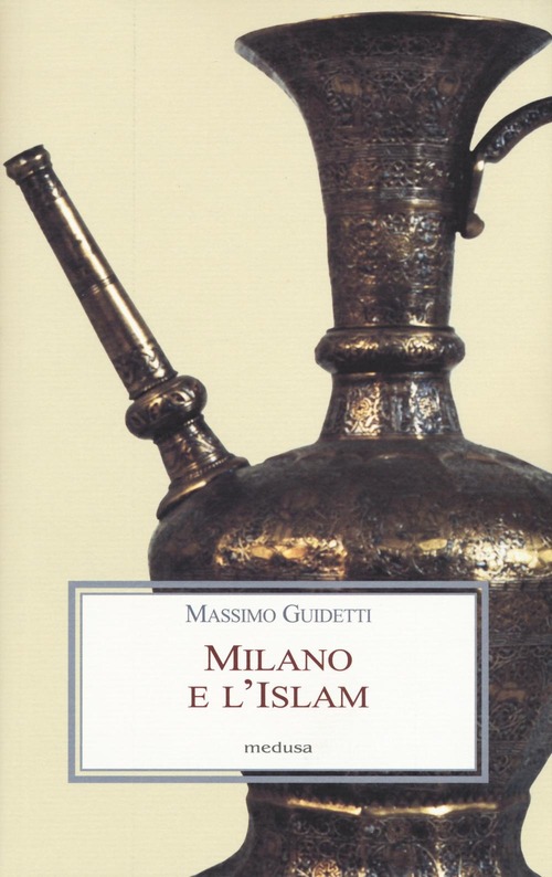 Milano e l'Islam Massimo Guidetti.jpg