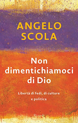 Scola Non dimentichiamoci di dio copertina libro.jpg